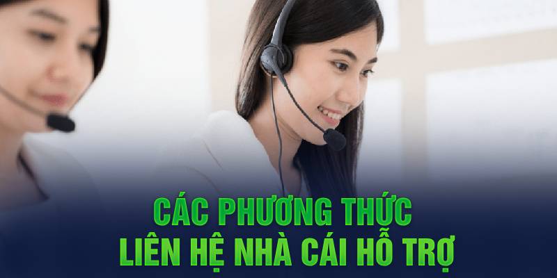 cac-phuong-thuc-lien-he-nha-cai-ho-tro